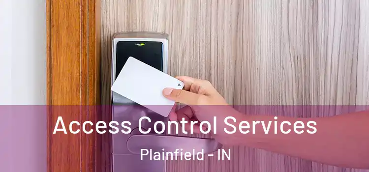 Access Control Services Plainfield - IN