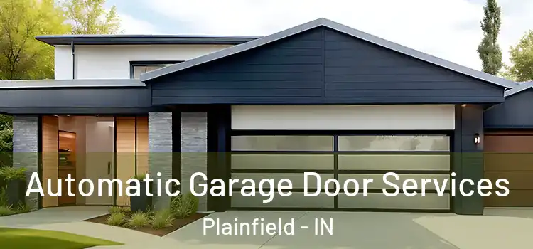  Automatic Garage Door Services Plainfield - IN