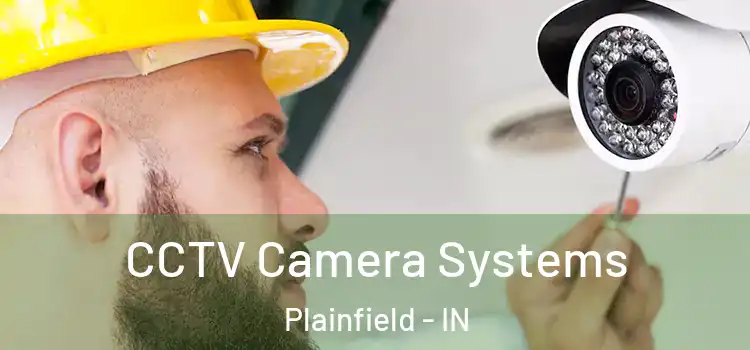CCTV Camera Systems Plainfield - IN
