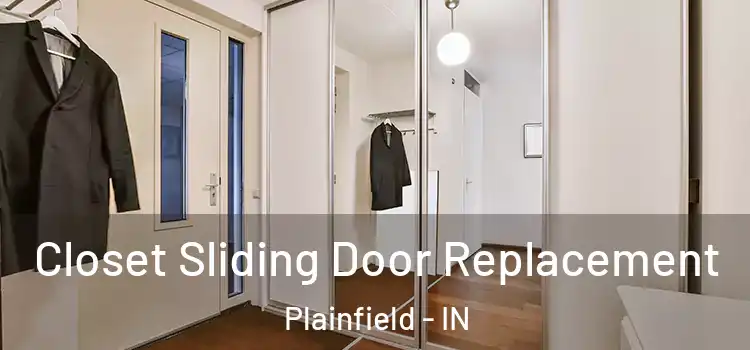 Closet Sliding Door Replacement Plainfield - IN