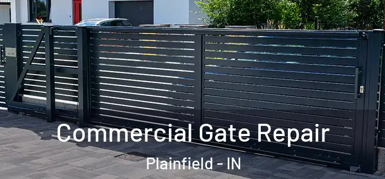 Commercial Gate Repair Plainfield - IN