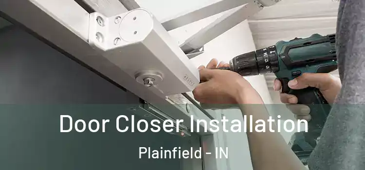 Door Closer Installation Plainfield - IN