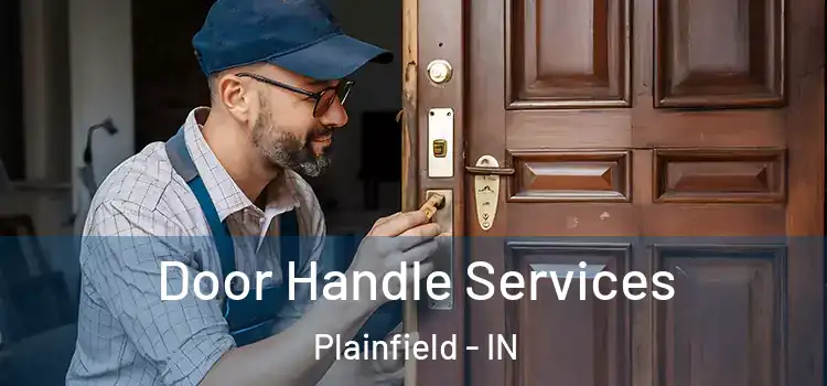 Door Handle Services Plainfield - IN