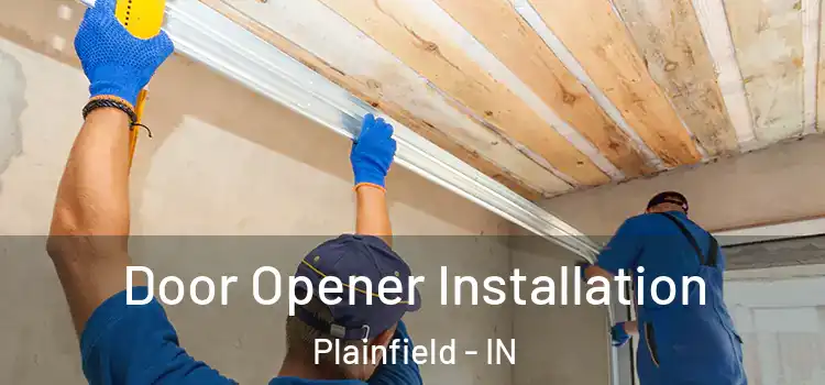 Door Opener Installation Plainfield - IN