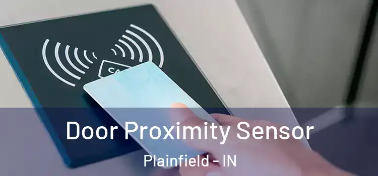 Door Proximity Sensor Plainfield - IN