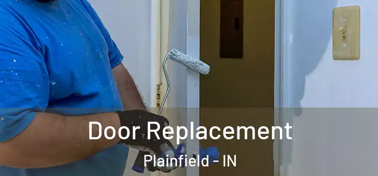Door Replacement Plainfield - IN