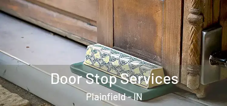 Door Stop Services Plainfield - IN