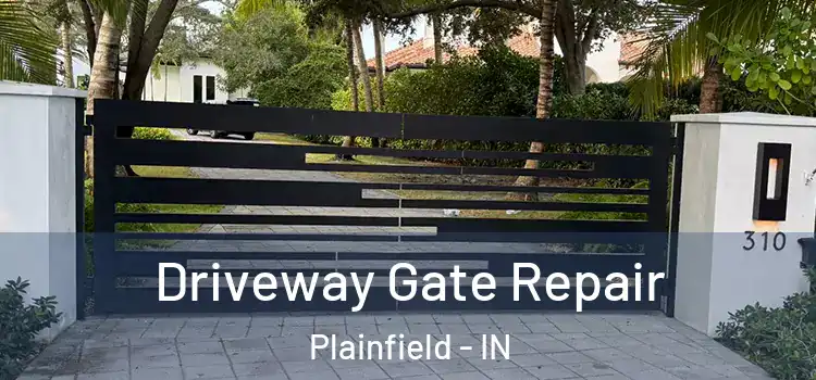 Driveway Gate Repair Plainfield - IN