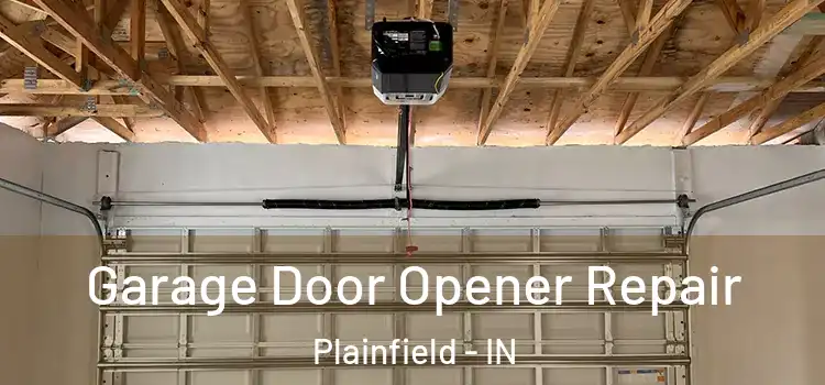  Garage Door Opener Repair Plainfield - IN