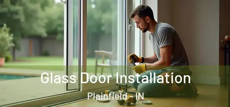 Glass Door Installation Plainfield - IN