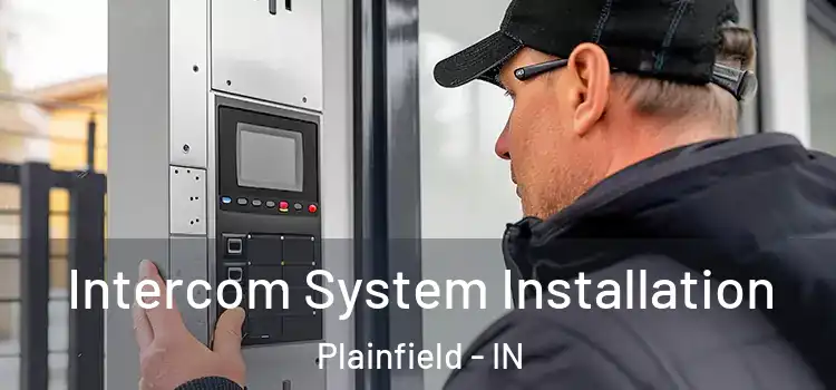 Intercom System Installation Plainfield - IN