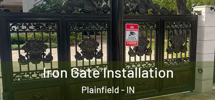 Iron Gate Installation Plainfield - IN