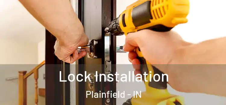 Lock Installation Plainfield - IN