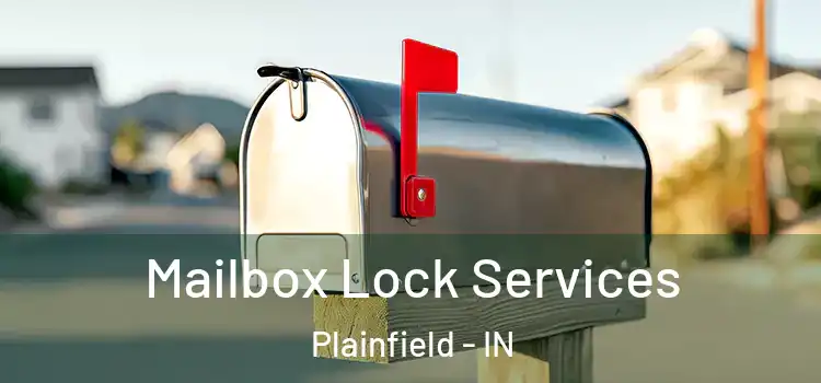 Mailbox Lock Services Plainfield - IN