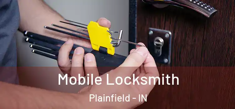 Mobile Locksmith Plainfield - IN