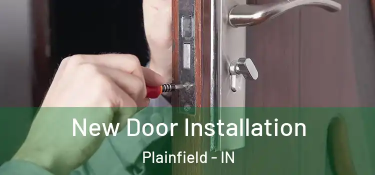 New Door Installation Plainfield - IN