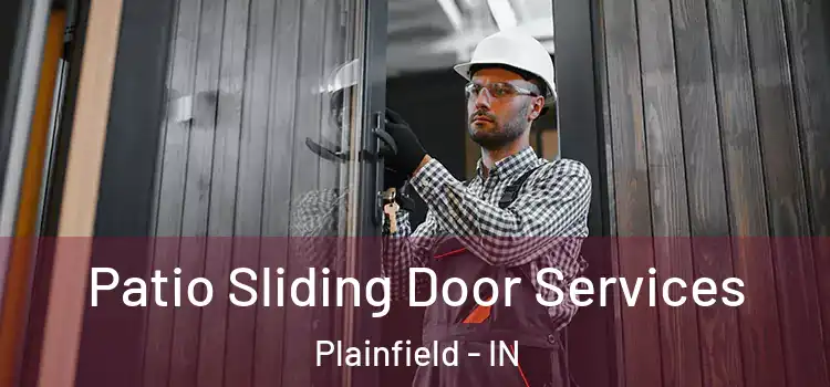 Patio Sliding Door Services Plainfield - IN