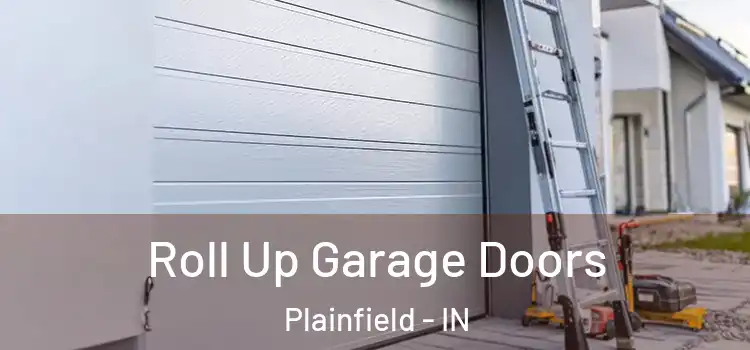  Roll Up Garage Doors Plainfield - IN