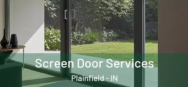 Screen Door Services Plainfield - IN