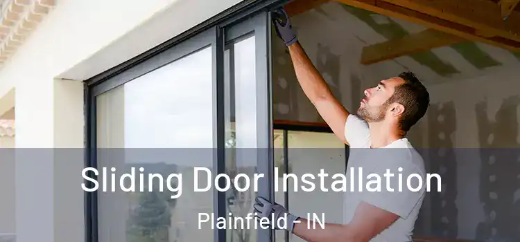 Sliding Door Installation Plainfield - IN