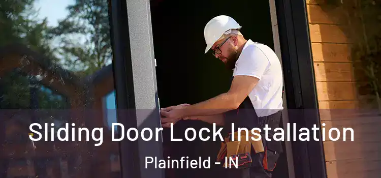 Sliding Door Lock Installation Plainfield - IN