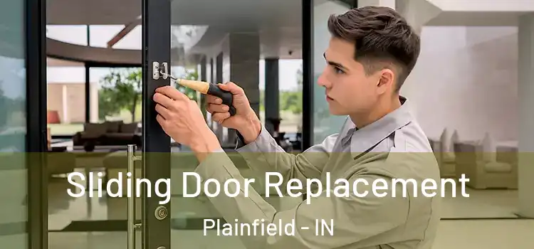 Sliding Door Replacement Plainfield - IN