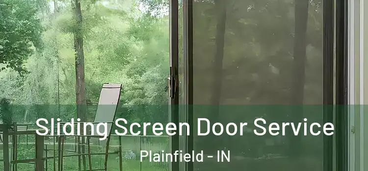 Sliding Screen Door Service Plainfield - IN