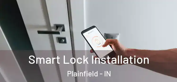 Smart Lock Installation Plainfield - IN